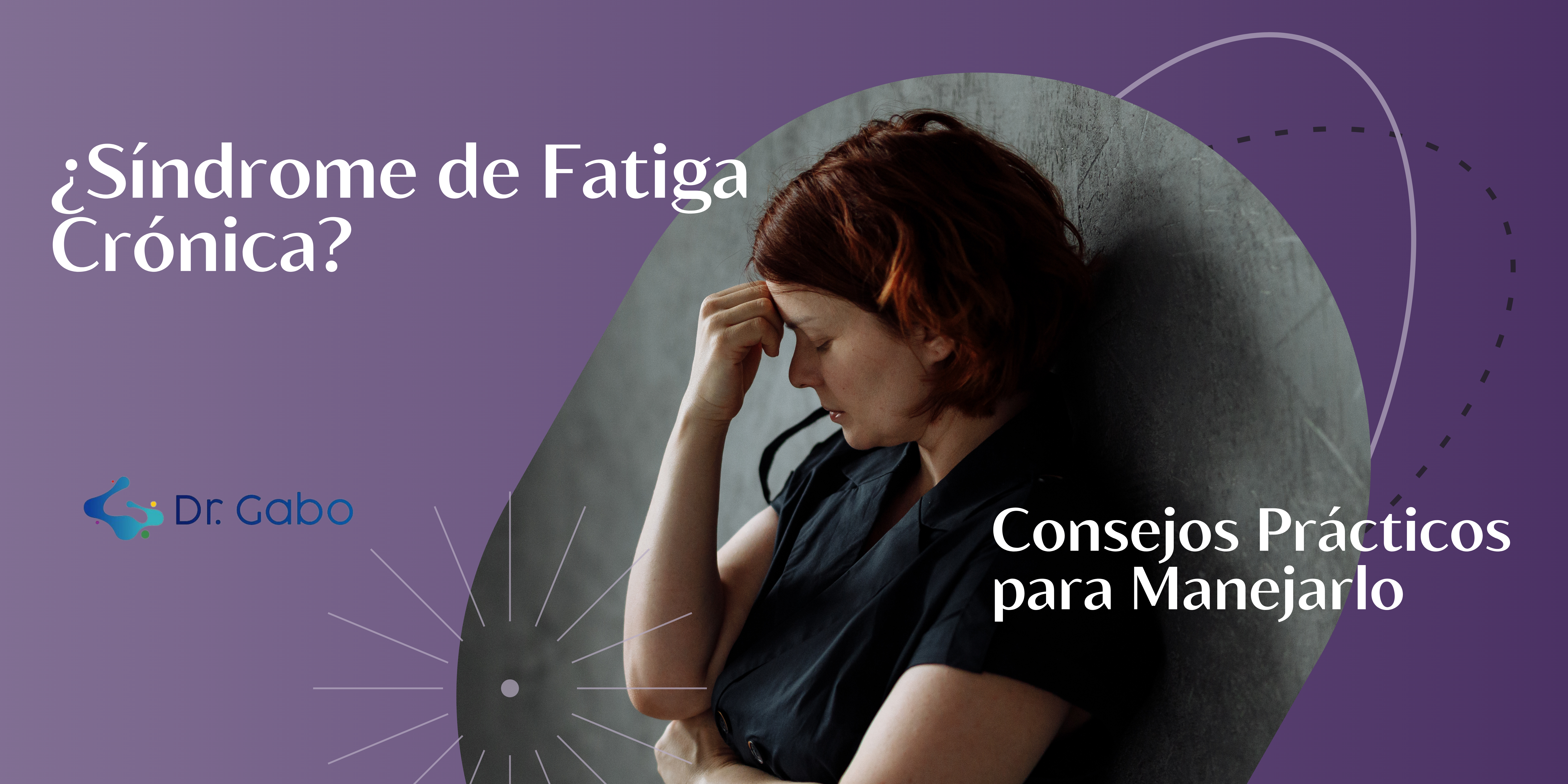 Síndrome de Fatiga Crónica: Consejos Prácticos para Manejarlo